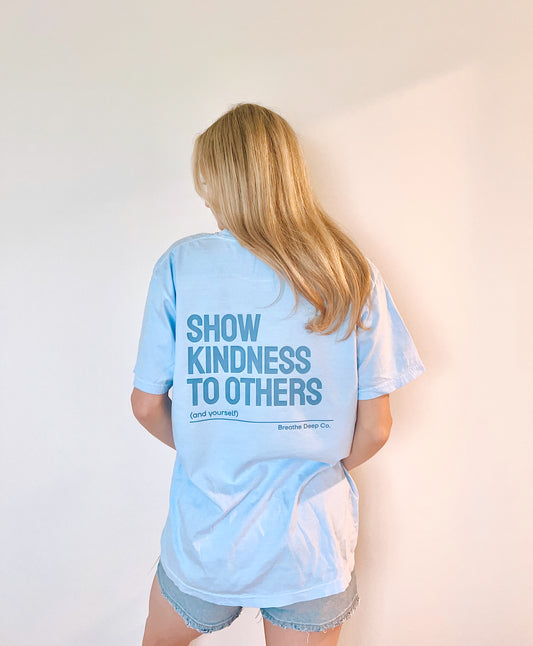 'SHOW KINDNESS TO OTHERS' TEE- BLUE